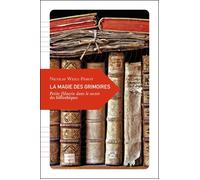 La magie des grimoires Petite flânerie dans le secret des bibliothèques - Nicolas Weill-Parot - Transboreal - broché - Essai