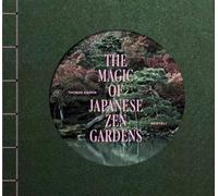 La magie des jardins zen japonais