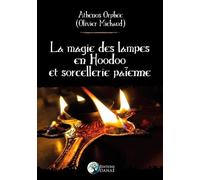 La Magie Des Lampes En Hoodoo Et Sorcellerie Païenne