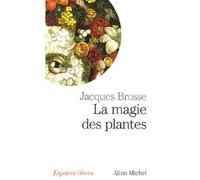 Jacques Brosse – La magie des plantes – Essai – Poche
