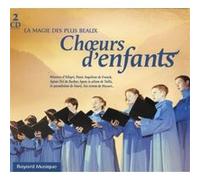 La magie des plus beaux choeurs d'enfants E