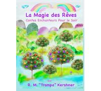 La Magie des Rêves: Contes Enchanteurs Pour le Soir