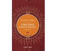 La magie dévoilée, ou Principes de science occulte (Éd.1852)