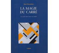 La magie du carré: Le carré dans tous ses éclats