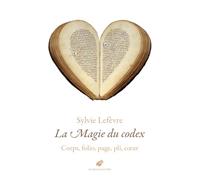 La Magie Du Codex - Corps, Folio, Page, Pli, Coeur