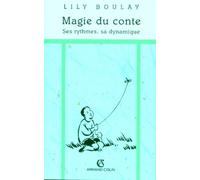 La Magie du conte : Ses rythmes, sa dynamique