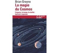 La magie du Cosmos Brian Greene (Auteur), Céline Laroche (Traduction)