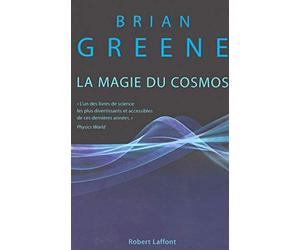 La magie du cosmos: L'espace, le temps, la réalité : tout est à repenser