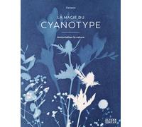 La magie du cyanotype Immortaliser la nature - Carasco - Alternatives - broché - Monographie