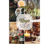 La Magie du Foyer au fil des saisons