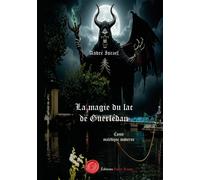 La magie du lac de Guerlédan - André Israël - Encre Rouge - broché - Contes / Légendes