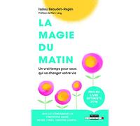 La magie du matin: Un vrai temps pour vous changer la vie