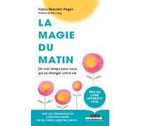 La magie du matin Un vrai temps pour vous changer la vie - Isalou Beaudet-Regen - Leduc S. - Poche - Guide
