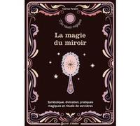 La magie du miroir Clarisse Paradot (Auteur)