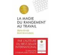 La Magie du rangement au travail Scott Sonenshein (Auteur), Marie Kondo (Auteur)