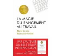 La Magie du rangement au travail Scott Sonenshein (Auteur), Marie Kondo (Auteur)