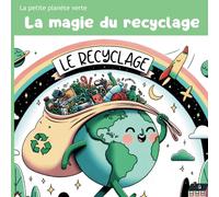 La Magie du Recyclage: Le voyage captivant des déchets vers une nouvelle vie