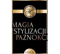 La magie du stylisme ongulaire Partie IV - Arrangement collectif (Buch auf Polnisch)