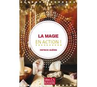 La magie en action ! - Patrick Guérin - Bussiere - broché - Essai