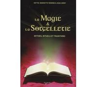 La magie et la sorcellerie: Mythes, rituels et traditions