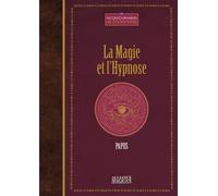 La Magie et l'Hypnose - Papus - Alliance Magique - relié - Essai