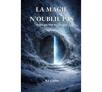 La magie n’oublie pas: Avant que tout ne s’éteigne