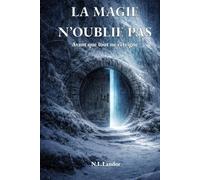 La magie n’oublie pas: Avant que tout ne s’éteigne