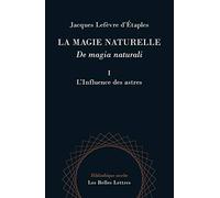 La Magie naturelle / De Magia naturali: Livre I : L'influence des astres