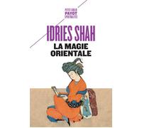 Idries Shah – La Magie orientale – Livre – Payot