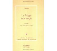La Magie sans magie - Thibaut Lambert - Cicero Eds - broché - Beau livre