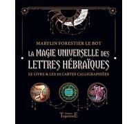 La Magie Universelle Des Lettres Hébraïques - Le Livre & Les 22 Cartes Calligraphiées