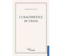 La Magnificence du chaos