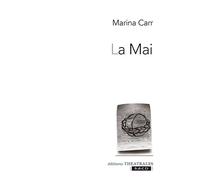 La mai - Marina Carr - Theatrales Eds - broché - Livre