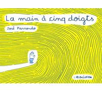 La Main à cinq doigt - José Parrondo - L'association - broché - Bande dessinée
