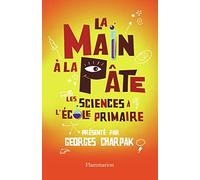 La Main à la pâte: LES SCIENCES À L'ÉCOLE PRIMAIRE