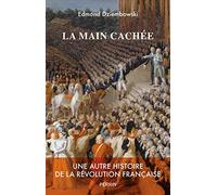 La main cachée: Une autre histoire de la Révolution française