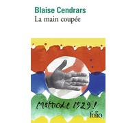 La main coupée - Blaise Cendrars - Gallimard - Poche - Livre