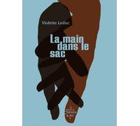 La main dans le sac - Violette Leduc - Du Chemin De Fer Eds - broché - Roman
