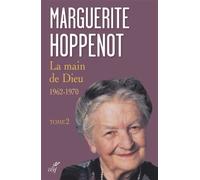 La main de dieu - 1962 -1970 - tome 2 1962 -1970 - Marguerite Hoppenot - Cerf - broché - Témoignage