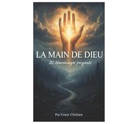 La Main de Dieu : 20 Récits de Rédemption