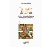 La Main de Dieu Et Dieu reconnaîtra les siens T.1 - Jean-Louis Marteil - La Louve - broché - Roman