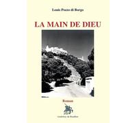 La main de Dieu - Louis Pozzo Di Borgo - Godeffroy De Bouillon - broché - Roman