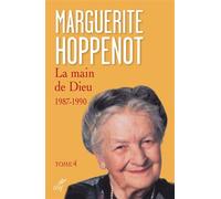 La main de Dieu - Tome 4 1987-1990 - Marguerite Hoppenot - Cerf - broché - Témoignage