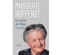La main de Dieu - tome 5 1991-2000 - Marguerite Hoppenot - Cerf - broché - Témoignage