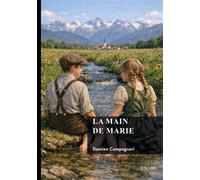 La main de Marie - Damien Campagnari - Edilivre-Aparis - broché - Roman
