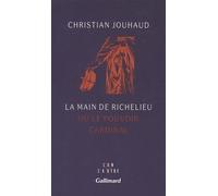 La Main de Richelieu ou le pouvoir cardinal