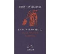 La Main de Richelieu ou le pouvoir cardinal – Gallimard