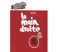 La Main Droite - Alex Baladi - Atrabile - broché - Bande dessinée