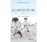 La main du destin Dangdé Laobele Damaye (Auteur)