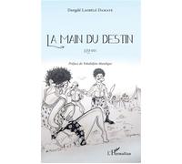 La main du destin Roman - Dangdé Laobele Damaye - L'harmattan - broché - Roman
